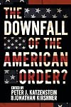 The Downfall of the American Order?
