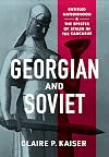 Georgian and Soviet: Entitled Nationhood and the Specter of Stalin in the Caucasus
