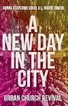 A New Day in the City: Urban Church Revival