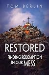 Restored: Finding Redemption in Our Mess (Restored series)