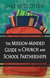 The Mission-Minded Guide to Church and School Partnerships