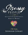 Messy People - Women's Bible Study Participant Workbook: Life Lessons from Imperfect Biblical Heroes