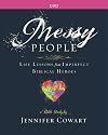 Messy People - Women's Bible Study DVD: Life Lessons from Imperfect Biblical Heroes