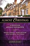 Almost Christmas Leader Guide: A Wesleyan Advent Experience