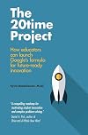 The 20Time Project: How educators can launch Google's formula for future-ready innovation