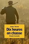 Dix heures en chasse