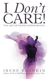 I Don't Care: The Art of Divine Indifference