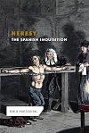Heresy: The Spanish Inquisition (Public Persecutions)