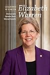 Elizabeth Warren: Democratic Senator from Massachusetts (Leading Women)