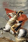 Napoleon Bonaparte (Great Military Leaders)