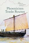 Phoenician Trade Routes (Routes of Cross-Cultural Exchange)