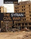 The Syrian Civil War (I Witness War)