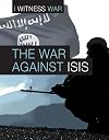 The War Against Isis (I Witness War)