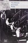 The African American Press (Fourth Estate: Journalism in North America)