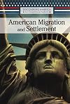 American Migration and Settlement (Discovering America: An Exceptional Nation)
