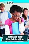 Racism and Racial Justice (Topics Today)