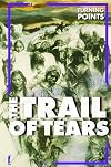 The Trail of Tears (Turning Points)