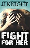 Fight for Her: Volume 1