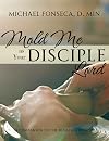 Mold Me As Your Disciple, Lord: A Companion to the Ignatian Spiritual Exercises