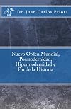 Nuevo Orden Mundial, Posmodernidad y Fin de la Historia (Spanish Edition)