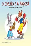 O Coelho e a Raposa (Bichos & Cia) (Portuguese Edition)