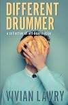 Different Drummer: A Collection of Off-Beat Fiction