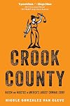 Crook County: Racism and Injustice in America's Largest Criminal Court