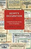 Egypt's Occupation: Colonial Economism and the Crises of Capitalism