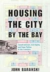 Housing the City by the Bay: Tenant Activism, Civil Rights, and Class Politics in San Francisco