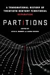 Partitions: A Transnational History of Twentieth-Century Territorial Separatism