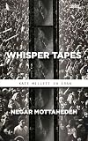 Whisper Tapes: Kate Millett in Iran