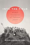 Into the field : human scientists of transwar Japan