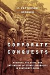 Corporate Conquests: Business, the State, and the Origins of Ethnic Inequality in Southwest China