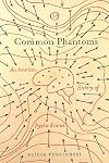 Common Phantoms: An American History of Psychic Science (Spiritual Phenomena)