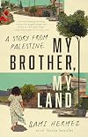 My Brother, My Land: A Story from Palestine