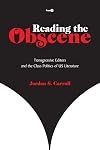 Reading the Obscene: Transgressive Editors and the Class Politics of US Literature (Post*45)