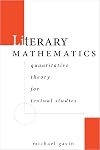 Literary Mathematics: Quantitative Theory for Textual Studies (Stanford Text Technologies)