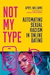 Not My Type: Automating Sexual Racism in Online Dating
