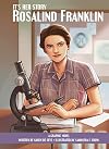 Rosalind Franklin (It's Her Story: A Graphic Novel)