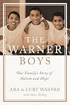 The Warner Boys: Our Family’s Story of Autism and Hope