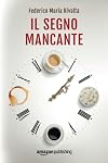 Il segno mancante (Riccardo Ranieri Vol. 3) (Italian Edition)