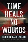 Time Heals No Wounds (A Baltic Sea Crime Novel)
