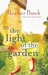 In the Light of the Garden: A Novel