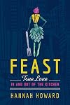 Feast: True Love in and out of the Kitchen