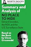 Summary and Analysis of No Place to Hide : Based on the Book by Glenn Greenwald