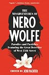 The Misadventures of Nero Wolfe: Parodies and Pastiches Featuring the Great Detective of West 35th Street