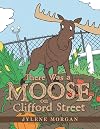 There Was a Moose on Clifford Street