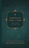 Sermons in Times of Crisis: Twelve Homilies to Stir Your Soul