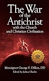 The War of the Antichrist with the Church and Christian Civilization