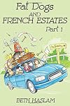 Fat Dogs and French Estates - Part 1 (Volume 1)